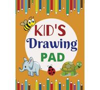 Kid's Drawing Pad A4: Drawing Paper for Children | Thick Paper - Large Format Sketch Book for Kids: Exploring the Creative World: My Drawing Book for Kids