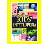 KIDS' ENCYCLOPEDIA: EXPLORE,DISCOVER,WOW!