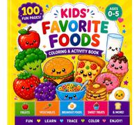 Kids' Favorite Foods Coloring & Activity Book: 100 Fun Pages of Coloring, Tracing, Counting, Matching & Learning | Ages 0-5 | Preschool learning ... Featuring Fruits, Vegetables, Breakfast Food