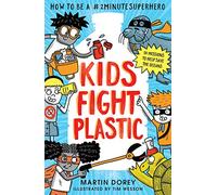 Kids Fight Plastic: How to be a #2minutesuperhero