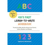 Kid's First Learn to Write Workbook: Practice for Kids with Pen Control, Line Control, Letters, Numbers and Shapes.