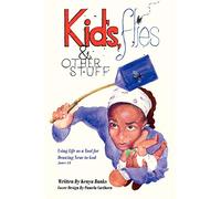 Kids, Flies and Other Stuff: Using Life as a Tool for Drawing Near to God James 4:8