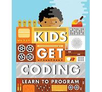 Kids Get Coding: Learn to Program
