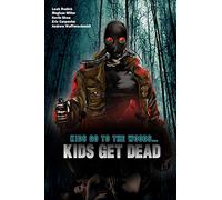 Kids Go To The Woods... Kids Get Dead