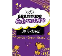 Kids Gratitude Adventure: 30 Entries • Write • Draw • Reset