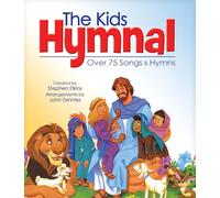 Kids Hymnal, The: 80 Songs for Kids (Hendrickson Worship)