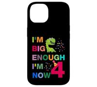 Kids I'm Big Enough I'm 4 Now, Happy Birthday 4 Years Old Case for iPhone 14