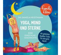 Kids in Balance. Yoga, Mond und Sterne: Eine Einschlaf-Geschichte