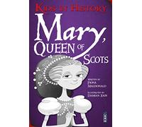 Kids in History: Mary, Queen of Scots