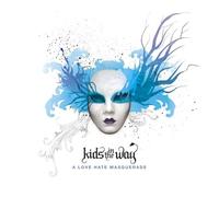 Kids in the Way - A Love Hate Masquerade