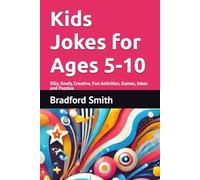 Kids Jokes for Ages 5-10: Silly, Goofy, Creative, Fun Activities, Games, Jokes and Puzzles (The Giggle Galaxy Series)