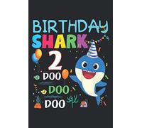 Kids Kids Baby Shark 2 Years Old 2Nd Birthday Doo Doo: Undated Daily Planner 6 x 9 inch with 110 Pages - You've Got This Organizer, Scheduler, Tasks, Ideas, Notes, To Do Lists
