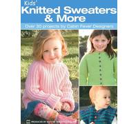 Kids' Knitted Sweaters & More: Over 30 Projects by Cabin Fever Designers