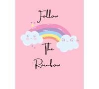 Kids/Ladies Notepad | Rainbow Notepad | Gift for her | 100 pgs | 8.5 x11 inc | A4 | Kids Notebook, Ladies Notepad: Follow th Rainbow Notebook