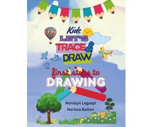 Kids Let’s Trace and Draw: First Steps To Drawing