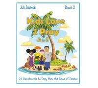 Kids Love 2 Pray Book 2: 26 Devotionals to Pray Thru the Book of Psalms