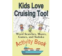 Kids Love Cruising Too! Activity Book