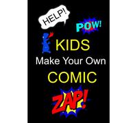 Kids Make Your Own Comic: Handy 6x9 inches notebook with variety of ruled boxes for cartoons and words