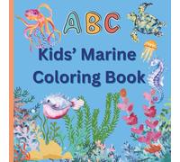 Kids Marine Coloring Book A-Z: Educational Coloring Pages With Marine Animals And Alphabets For Preschool Children Ages 3-5
