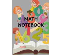 Kids Math Practice Notebook: Lined Pages for Ages 5-10: Simple Lined Math Notebook for Kids | Ideal for Practicing Math Problems, Number Writing, and Schoolwork