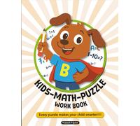 Kids Math puzzles work Book: 100+ Brave Buddy Puzzles that Power Up! From Easy to Tricky for 1st & 2nd Grade Superstars