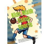 Kids Math Using Sports: Sports integrated into math questions to help with adding, multiplication, subtraction | learning, puzzles, sports, math, kids and teens