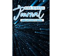 Kids Mindful Journal & Activity Book Space Version: JBU