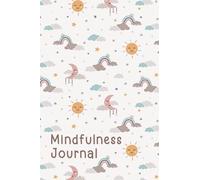 Kids Mindfulness Journal: Self Care Diary for Girls with Prompts for Morning Intention & Evening Reflection for Gratitude, Affirmation, Goals, Mood, and More