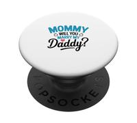 Kids Mommy Will You Marry My Daddy Fun Family Moment Phrase PopSockets Adhesive PopGrip