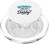 Kids Mommy Will You Marry My Daddy Fun Family Moment Phrase PopSockets PopGrip for MagSafe
