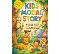 Kids Moral Story: Three Heartwarming Winter Stories of Kindness, Courage, and Fun for Kids Ages 5-13
