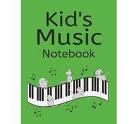 Kid's Music Notebook: Kid's Staff Manuscript Pad | Kid's Blank Sheet Music Notebook | Staff Paper Notebook | 100 Pages | 8.5x11 Inches