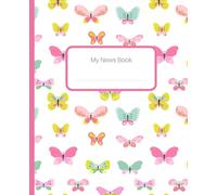 Kids News Book Diary 7.5 x 9.25" Write and Draw: Ideal way to record their lives. Keep and share all those precious memories.
