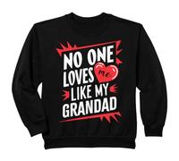 Kids No One Loves Me Like My Grandad Funny Grandkids Grandchild Sweatshirt