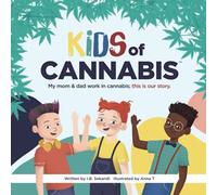 Kids of Cannabis: My mom & dad work in cannabis; this is our story