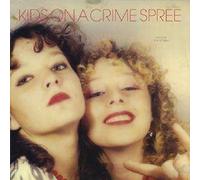 Kids On A Crime Spree - We Love You So Bad [VINYL]