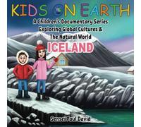 Kids On Earth: A Children’s Documentary Series Exploring Global Cultures & The Natural World: ICELAND (KIDS ON EARTH SERIES)
