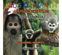 KIDS ON EARTH Wildlife Adventures - Explore The World Squirrel Monkey - Costa Rica