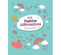 Kids Positive Affirmations Colouring Book