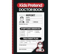 Kids Pretend Doctor Book: Imaginary Doctor Role Play Notebook, Pretending To Be Doctor Funny Prescription For Children
