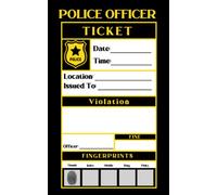Kids Pretend Play Police Officer Ticket Book for Children: Imaginary Play for Elementary School Boys and Girls