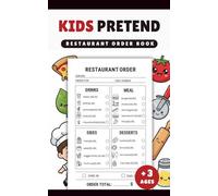 Kids Pretend Restaurant Order Book: 100 Pages | 5 x 8 Inches.