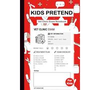Kids Pretend Vet Clinic Exam Notebook: 100 Pages | 6 x 9 Inches