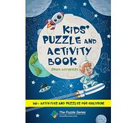 Kids' Puzzle and Activity Book Space & Adventure!: 60+ Activities and Puzzles for Children (The Puzzle Series)