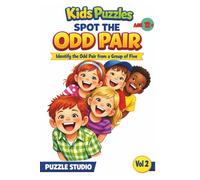 Kids Puzzles - Spot the Odd Pair : Volume 2: A Reasoning Puzzle Book for Curious Minds (Brain Boosting Puzzles)