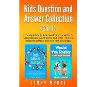 Kids Question and Answer Collection (2 in 1): Tough Riddles for Smart Kids + Would You Rather Game Book for Kids - The #1 Entertainment Box Set for Children