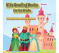 Kids Reading Books 1st Grade: The King The Queen And The Princess