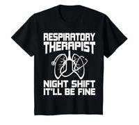 Kids Respiratory Therapist Night Shift It'll Be Fine - RT Gifts T-Shirt