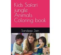 Kids Safari jungle Animals Coloring book (Kids Coloring Books Series)