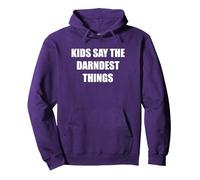 Kids Say The Darndest Things Pullover Hoodie, Adult Unisex, Purple, XXL
